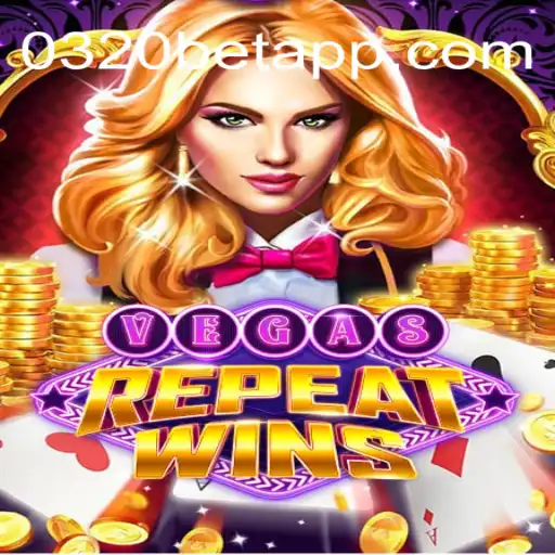Discover the Excitement of VegasRepeatWins: Master the Game on 0320BET.COM