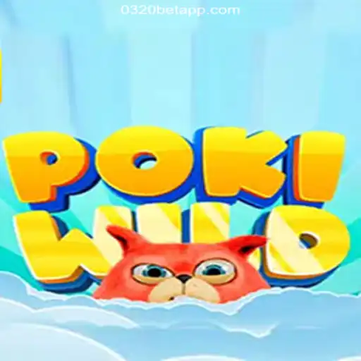 Unveiling PokiWild: The Ultimate Online Casino Adventure on 0320BET.COM Platform