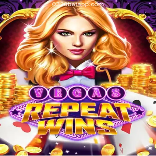 Discover the Excitement of VegasRepeatWins: Master the Game on 0320BET.COM